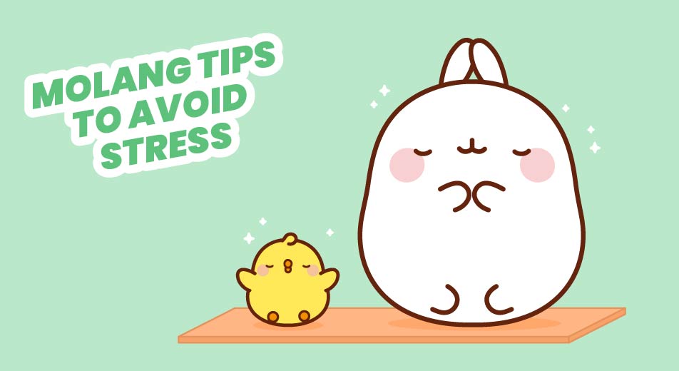 Les conseils de Molang pour éviter le stress